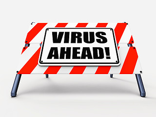 Image showing Virus Ahead Indicates Viruses and Future Malicious Damage