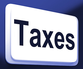 Image showing Taxes Button Shows  Tax Or Taxation