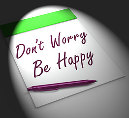 Image showing Dont Worry Be Happy Notebook Displays Relaxation And Happiness