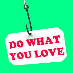 Image showing Do What You Love On Hook Shows Inspiration And Motivation