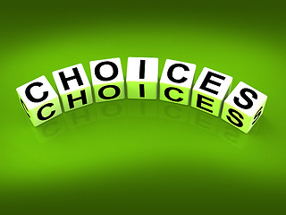 Image showing Choices Blocks Show Uncertainty Alternatives and Opportunities