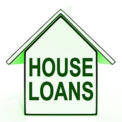 Image showing House Loans Home Means Mortgage On Property