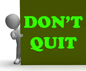 Image showing Dont Quit Sign Shows Motivation And Determination