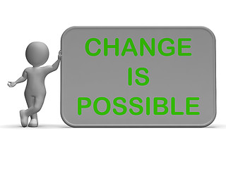 Image showing Change Is Possible Sign Means Rethink And Revise