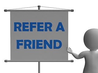 Image showing Refer A Friend Board Means Friendly Referral