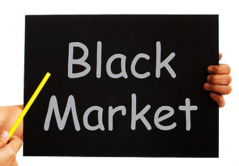Image showing Black Market Blackboard Means Illegal Buying And Selling