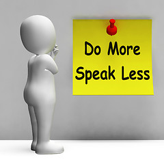 Image showing Do More Speak Less Note Means Be Productive And Constructive