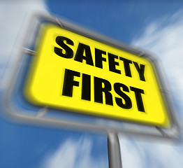 Image showing Safety First Sign Displays Prevention Preparedness and Security
