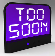 Image showing Too Soon Clock Shows Premature Or Ahead Of Time