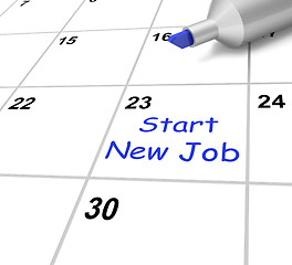 Image showing Start New Job Calendar Means Beginning Employment Contract