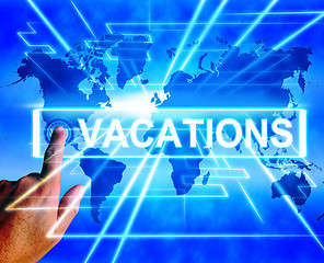 Image showing Vacations Map Displays Online Planning or Worldwide Vacation Tra