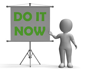 Image showing Do It Now Board Shows Giving Advice
