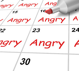 Image showing Angry Calendar Shows Mad Furious Or Resentful