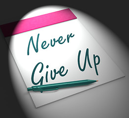 Image showing Never Give Up Notebook Displays Determination And Motivation