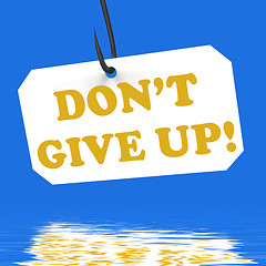 Image showing Dont Give Up! On Hook Displays Positivity And Encouragement