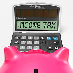 Image showing Income Tax Calculator Means Taxable Earnings And Paying Taxes