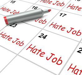 Image showing Hate Job Calendar Means Miserable At Work