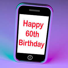 Image showing Happy 60th Birthday Smartphone Shows Reaching Sixty Years