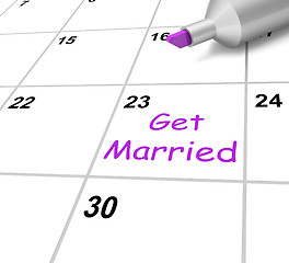 Image showing Get Married Calendar Shows Wedding And Spouse