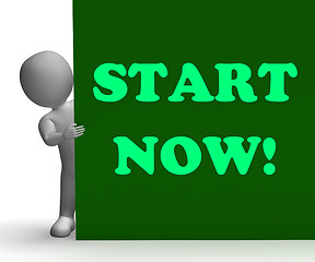 Image showing Start Now Sign Means Immediate Action Or Beginning