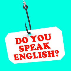 Image showing Do You Speak English? On Hook Means Foreign Language Learning