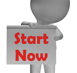 Image showing Start Now Sign Shows Begin Or Do Immediately