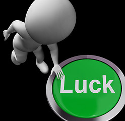 Image showing Luck Button Shows Chance Gamble Or Fortunate