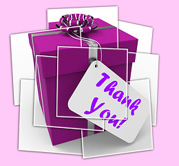 Image showing Thank You Gift Displays Grateful And Appreciative