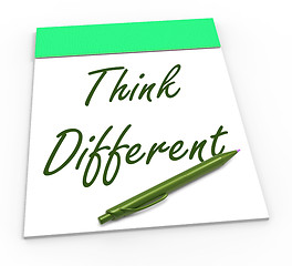 Image showing Think Different Notepad Means Original Thoughts Or Changing Opin