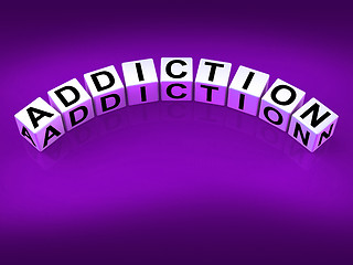 Image showing Addiction Blocks Represent Obsession Dependence and Cravings