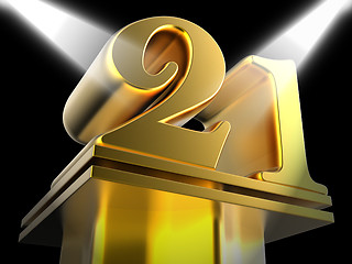 Image showing Golden Twenty One On Pedestal Means Entertainment Awards Or Priz