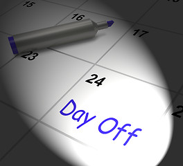 Image showing Day Off Calendar Displays Work Leave And Holiday