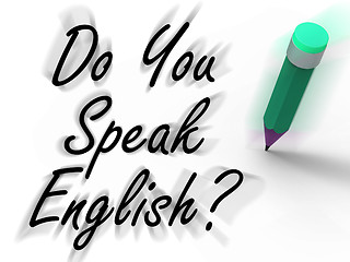 Image showing Do You Speak English Sign with Pencil Displays Studying the Lang
