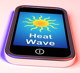 Image showing Heat Wave On Phone Means Hot Weather