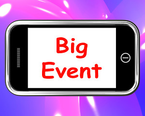 Image showing Big Event On Phone Shows Celebration Occasion Festival And Perfo