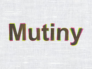 Image showing Politics concept: Mutiny on fabric texture background