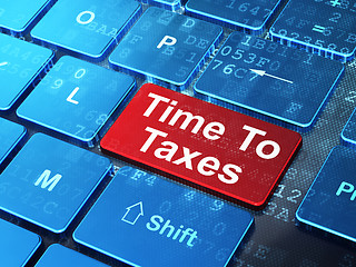 Image showing Time concept: Time To Taxes on computer keyboard background