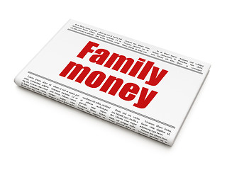 Image showing Money concept: newspaper headline Family Money