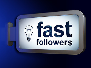 Image showing Business concept: Fast Followers and Light Bulb on billboard background