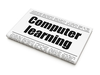 Image showing Studying concept: newspaper headline Computer Learning