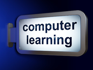 Image showing Learning concept: Computer Learning on billboard background