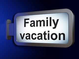 Image showing Tourism concept: Family Vacation on billboard background