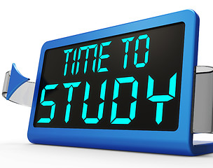 Image showing Time To Study Message Showing Education And Studying