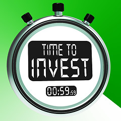 Image showing Time To Invest Message Shows Growing Wealth And Savings