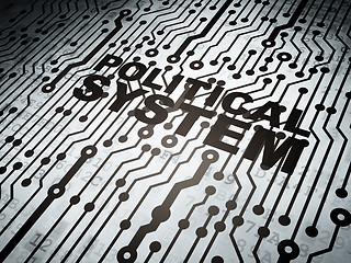 Image showing Politics concept: circuit board with Political System