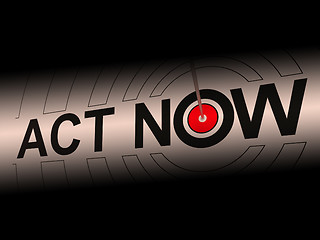 Image showing Act Now Encourages Inspiration To React Fast