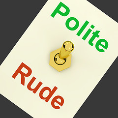 Image showing Polite Rude Lever Shows Manners And Disrespect