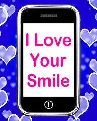 Image showing I Love Your Smile On Phone Means Happy Smiley Expression