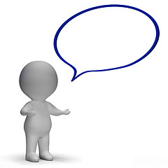 Image showing Speech Bubble And 3d Character Means Speaking Or Announcement