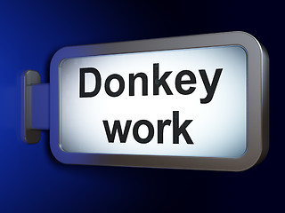 Image showing Business concept: Donkey Work on billboard background